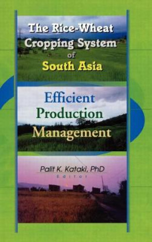 Knjiga Rice-Wheat Cropping System of South Asia Palit Kataki