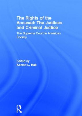 Książka Rights of the Accused: The Justices and Criminal Justice 