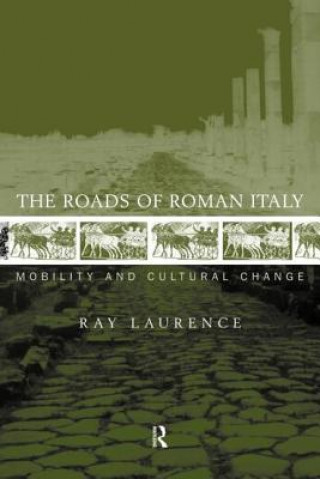 Kniha Roads of Roman Italy Ray Laurence
