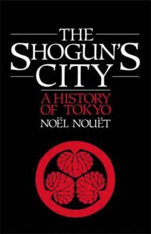 Книга Shoguns City Noel Nouet