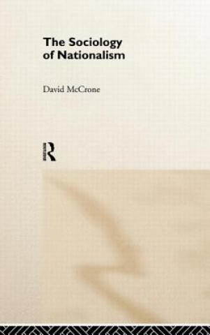 Kniha Sociology of Nationalism David McCrone