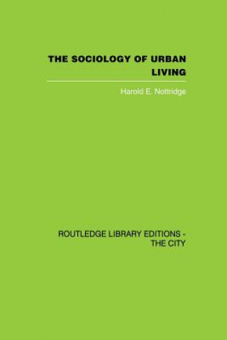 Kniha Sociology of Urban Living Harold E. Nottridge