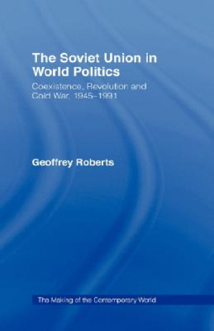 Kniha Soviet Union in World Politics Geoffrey Roberts