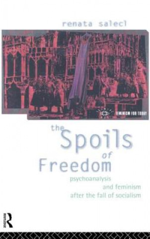 Kniha Spoils of Freedom Renata Salecl