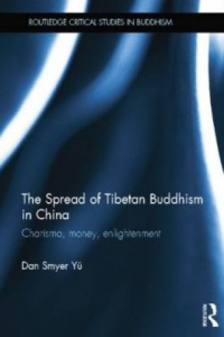 Книга Spread of Tibetan Buddhism in China Dan Smyer Yu