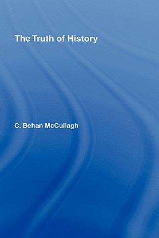 Knjiga Truth of History C.Behan McCullagh