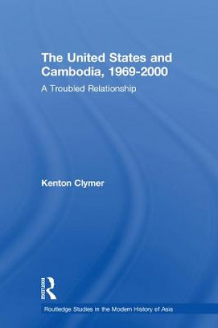 Könyv United States and Cambodia, 1969-2000 Kenton J. Clymer