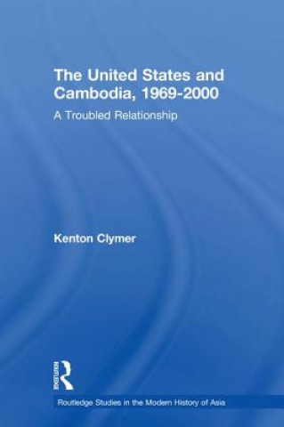 Книга United States and Cambodia, 1969-2000 Kenton J. Clymer