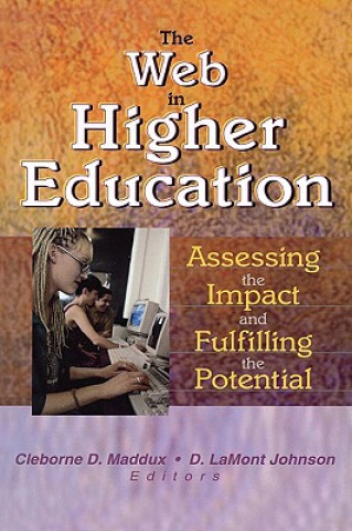 Boek Web in Higher Education: Assessing the Impact and Fulfilling the Potential Cleborne D. Maddux
