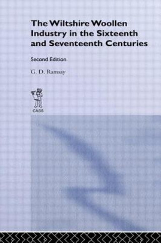 Kniha Wiltshire Woollen Industry in the Sixteenth and Seventeenth Centuries G.D. Ramsay