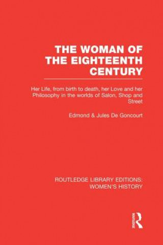 Knjiga Woman of the Eighteenth Century Jules de Goncourt