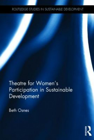 Kniha Theatre for Women's Participation in Sustainable Development Beth Osnes