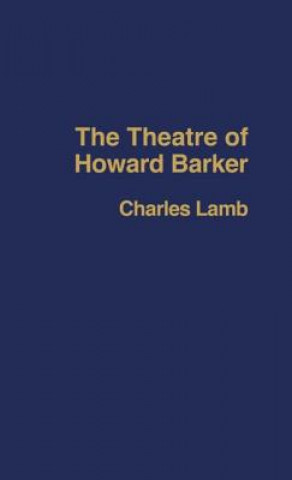 Kniha Theatre of Howard Barker Charles Lamb