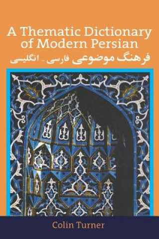Könyv Thematic Dictionary of Modern Persian Colin Turner