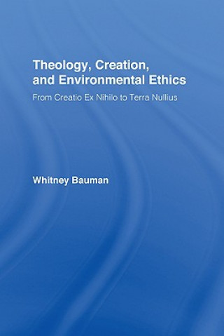 Buch Theology, Creation, and Environmental Ethics Whitney Bauman