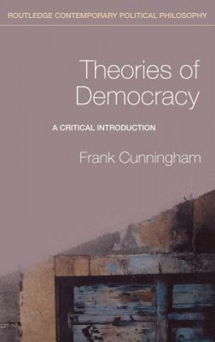 Książka Theories of Democracy Frank Cunningham