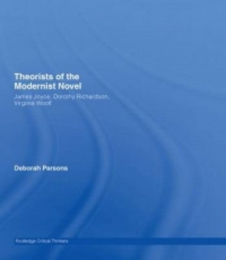 Carte Theorists of the Modernist Novel Deborah Parsons