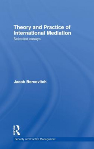 Kniha Theory and Practice of International Mediation Jacob Bercovitch