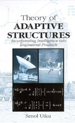 Livre Theory of Adaptive Structures Senol Utku