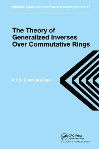 Könyv Theory of Generalized Inverses Over Commutative Rings K. P. S. Bhaskara Rao