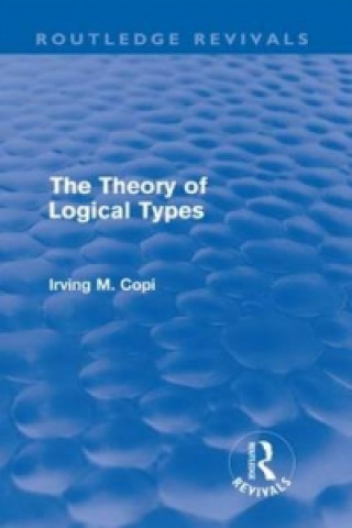 Book Theory of Logical Types (Routledge Revivals) Irving M. Copi