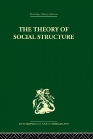 Carte Theory of Social Structure S.F. Nadel