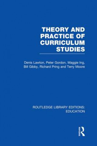 Carte Theory and Practice of Curriculum Studies LAWTON