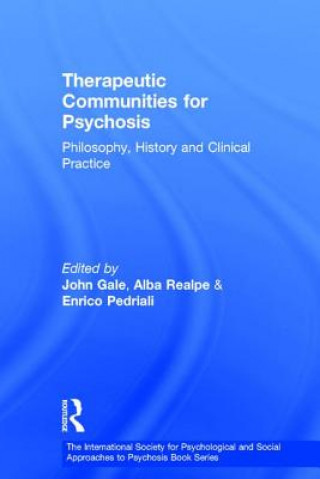 Libro Therapeutic Communities for Psychosis John Gale