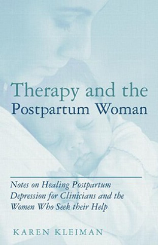 Kniha Therapy and the Postpartum Woman Karen Kleiman