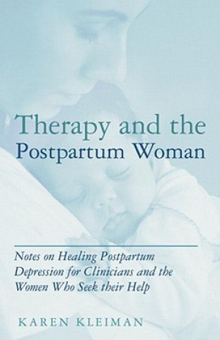 Książka Therapy and the Postpartum Woman Karen Kleiman