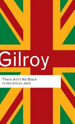 Carte There Ain't No Black in the Union Jack Paul Gilroy