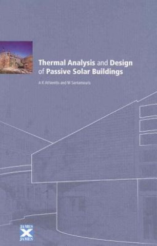 Książka Thermal Analysis and Design of Passive Solar Buildings A.K. Athienitis