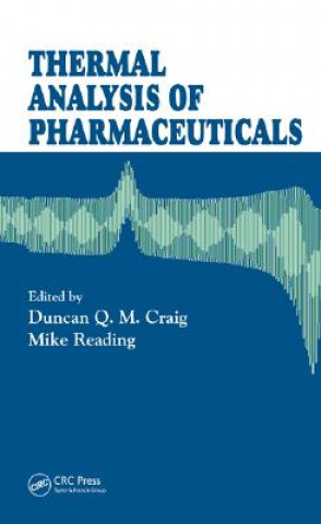 Kniha Thermal Analysis of Pharmaceuticals Duncan Q. M. Craig