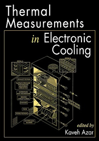 Livre Thermal Measurements in Electronics Cooling Kaveh Azar