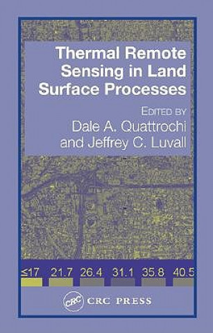 Knjiga Thermal Remote Sensing in Land Surface Processing Jeffrey C. Luvall