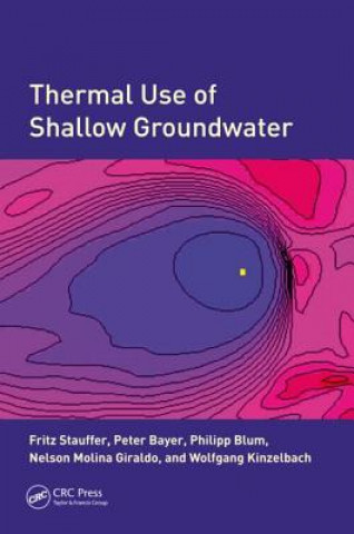 Könyv Thermal Use of Shallow Groundwater Wolfgang Kinzelbach