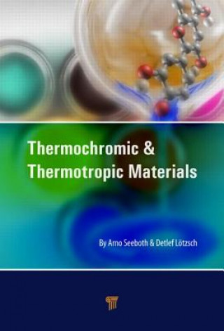 Livre Thermochromic and Thermotropic Materials Arno Seeboth