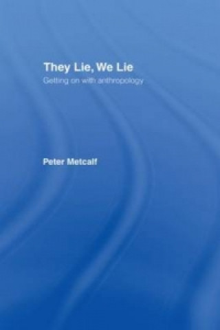 Kniha They Lie, We Lie Peter Metcalf