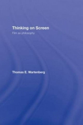 Carte Thinking on Screen Thomas E. Wartenberg