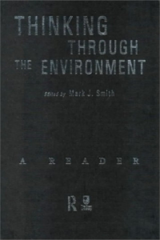 Kniha Thinking Through the Environment Mark J. Smith