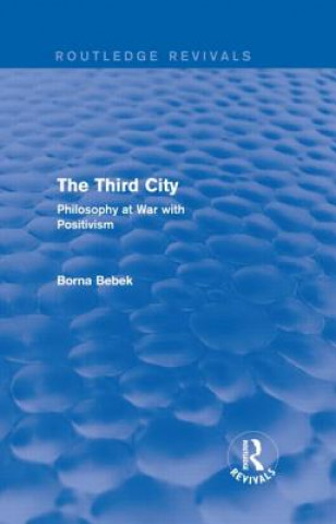 Книга Third City (Routledge Revivals) Borna Bebek