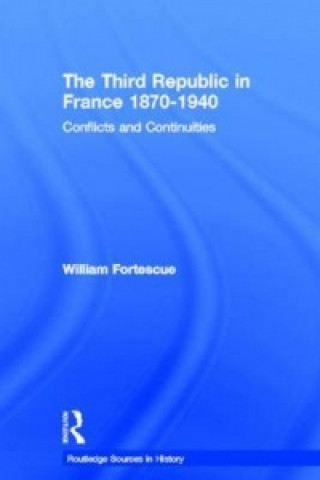 Carte Third Republic in France 1870-1940 William Fortescue