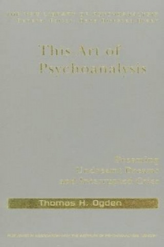 Könyv This Art of Psychoanalysis Thomas H. Ogden