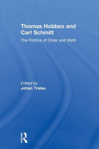 Kniha Thomas Hobbes and Carl Schmitt Johan Tralau