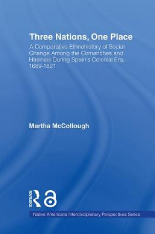 Livro Three Nations, One Place Martha McCollough