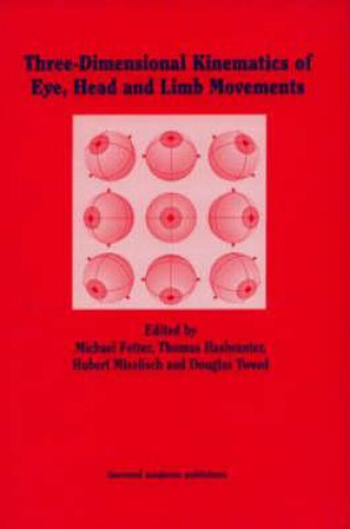 Könyv Three-dimensional Kinematics of the Eye, Head and Limb Movements 