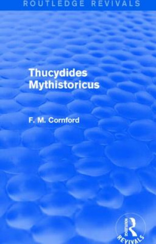 Buch Thucydides Mythistoricus (Routledge Revivals) F. M. Cornford