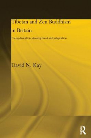 Buch Tibetan and Zen Buddhism in Britain David N. Kay