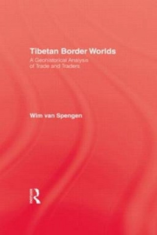 Книга Tibetan Border Worlds Wim Van Spengen