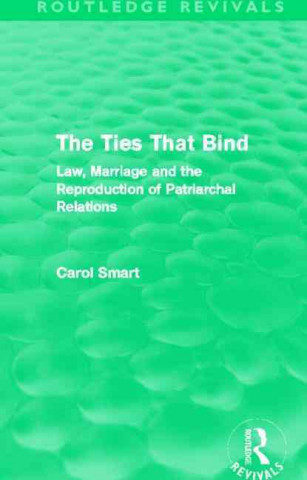Carte Ties That Bind (Routledge Revivals) Carol Smart